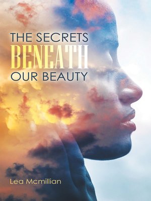 cover image of The Secrets Beneath Our Beauty